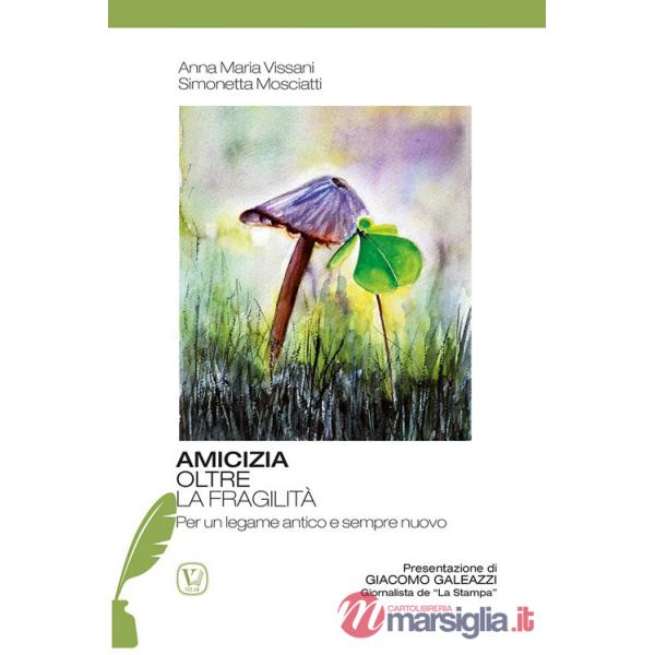 Amicizia oltre la fragilità. Per un legame antico e sempre nuovo