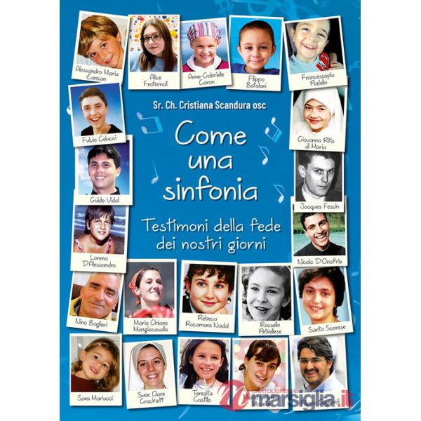 Come una sinfonia. Testimoni della fede dei nostri giorni