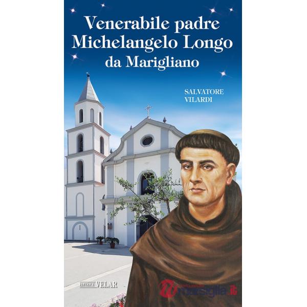 Venerabile padre Michelangelo Longo da Marigliano