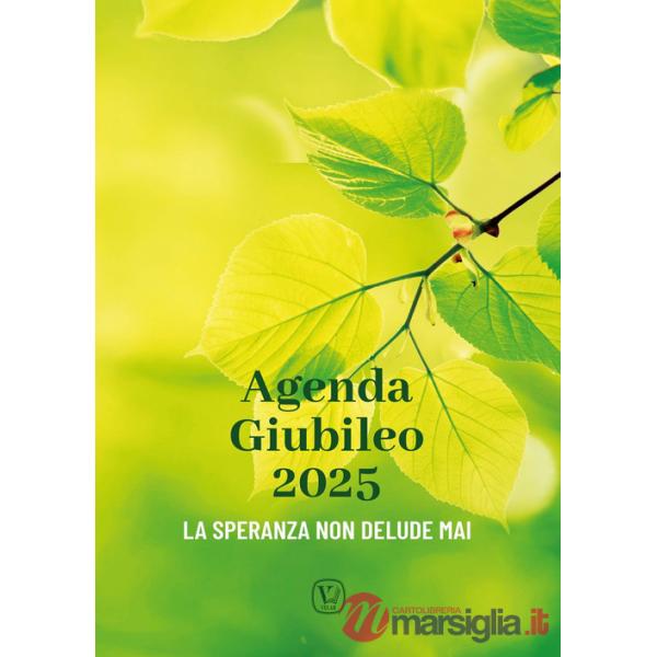 Agenda Giubileo 2025. La speranza non delude mai