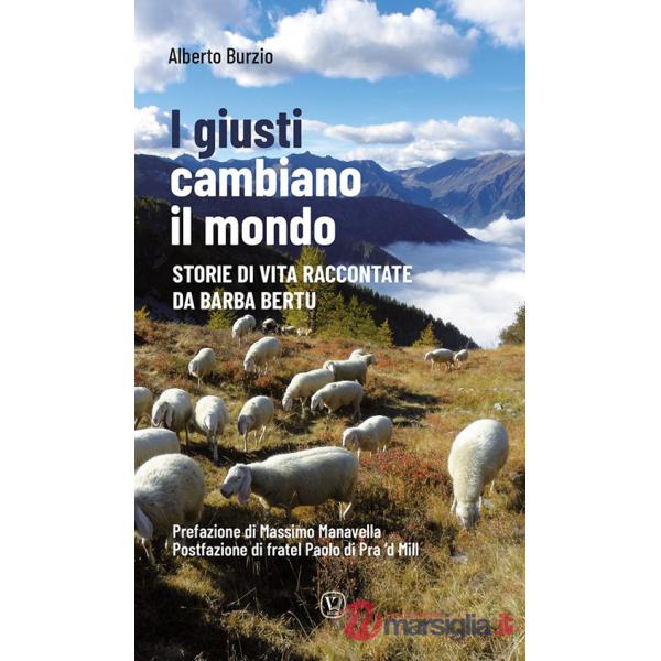 Giusti cambiano il mondo. Storie di vita raccontate da Barba Bertu (I)