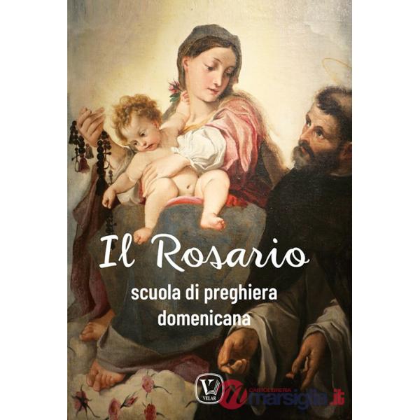 Rosario. Scuola di preghiera domenicana (Il)