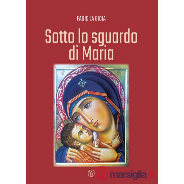 Sotto lo sguardo di Maria