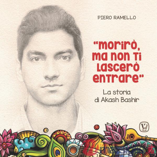 «Morirò ma non ti lascerò entrare». La storia di Akash Bashir