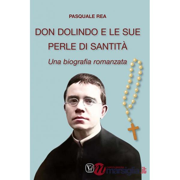 Don Dolindo e le sue perle di santità. Una biografia romanzata