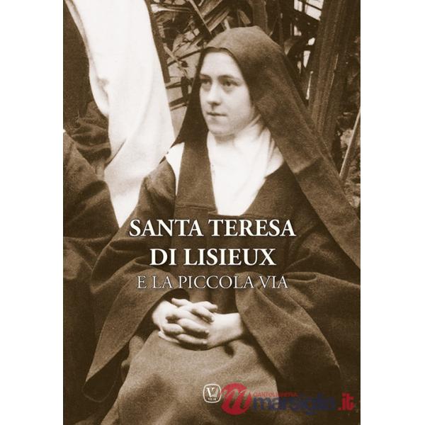 Santa Teresa di Lisieux e la piccola via