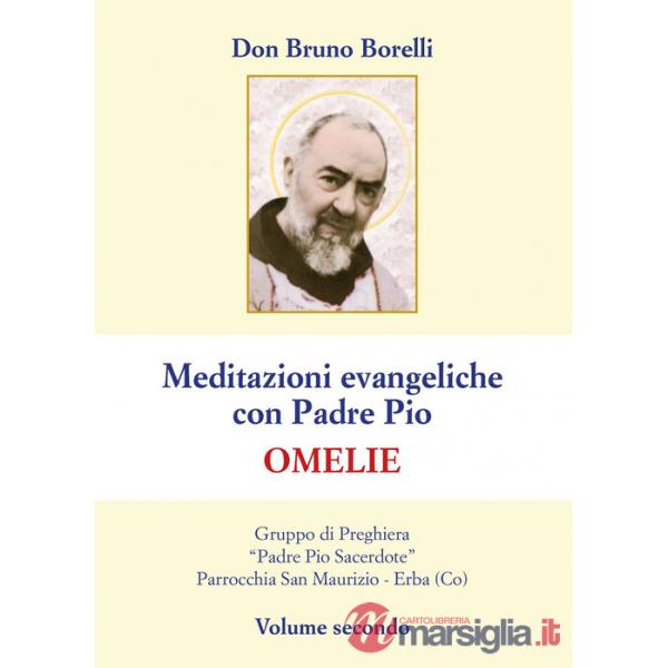 Meditazioni evangeliche con Padre Pio. Omelie. Vol. 2