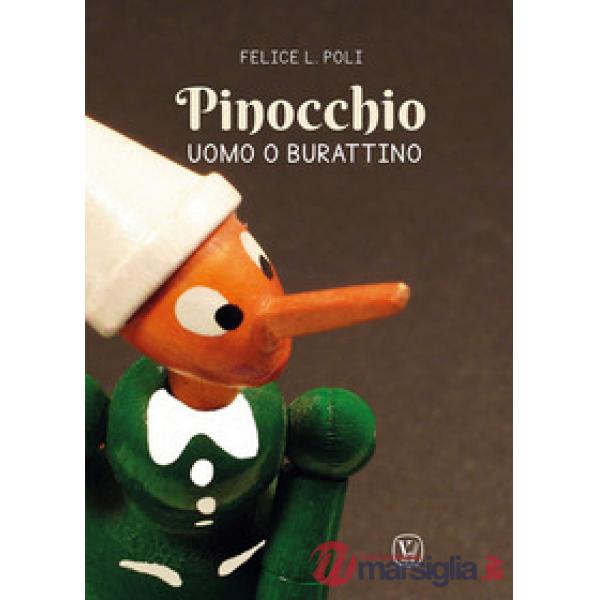 Pinocchio. Uomo o burattino