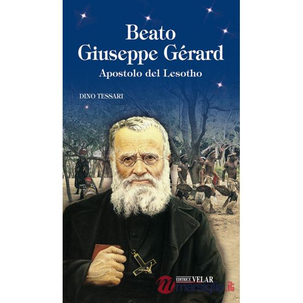 Beato Giuseppe Gérard. Apostolo del Lesotho