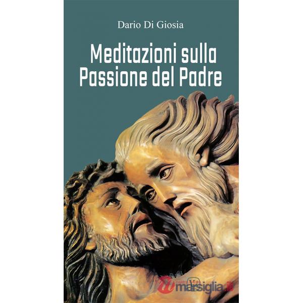 Meditazioni sulla passione del Padre