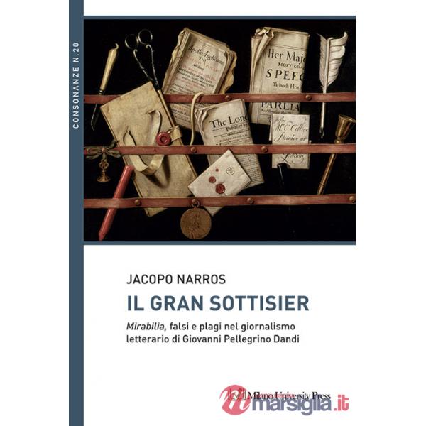 Gran Sottisier. Mirabilia, falsi e plagi nel giornalismo letterario di Giovanni Pellegrino Dandi (Il)