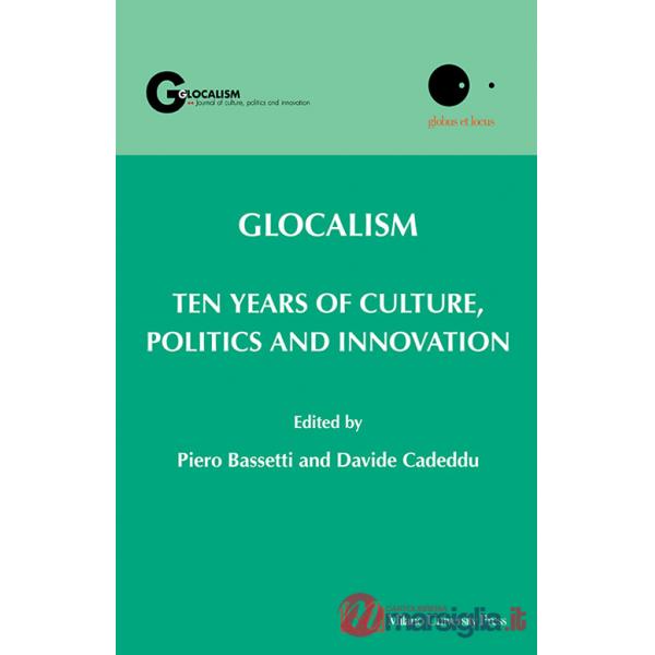 Glocalism. Ten years of culture, politics and innovation