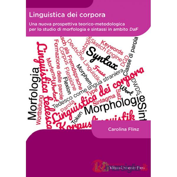 Linguistica dei corpora. Una nuova prospettiva teorico-metodologica per lo studio di morfologia e sintassi in ambito DaF