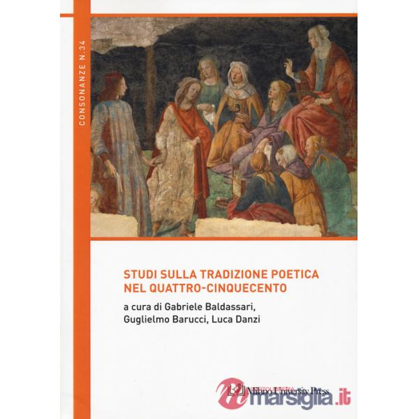 Studi sulla tradizione poetica nel Quattro-Cinquecento