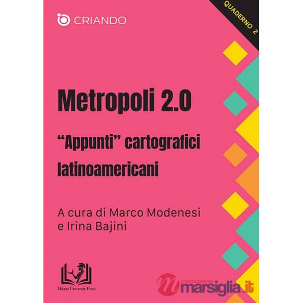 Metropoli 2.0. «Appunti» cartografici latinoamericani