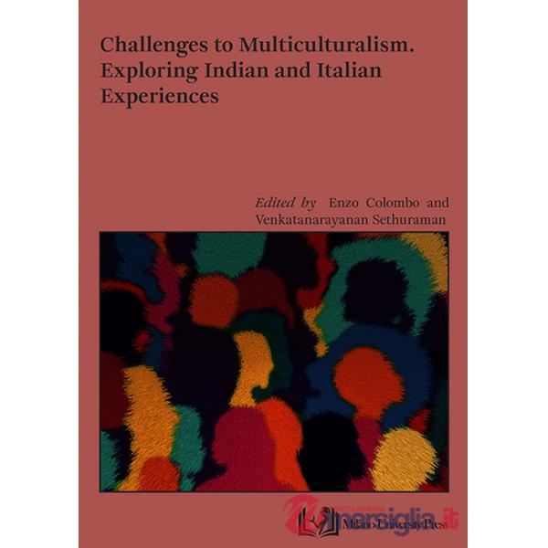 Challenges to multiculturalism. Exploring indian and italian experiences
