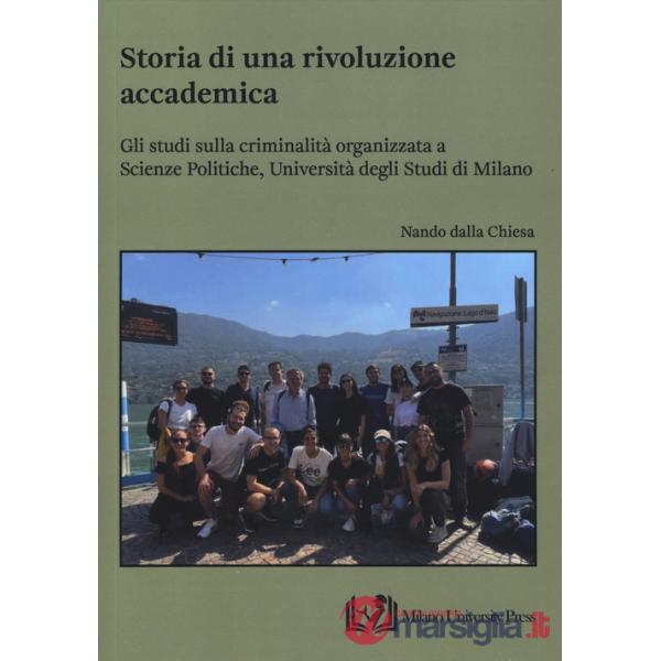 Storia di una rivoluzione accademica. Gli studi sulla criminalità organizzata a Scienze Politiche, Università degli Studi di Mil