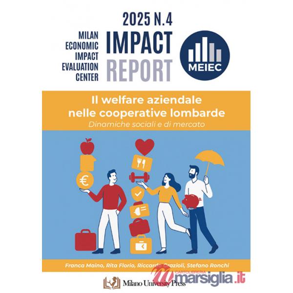 Welfare aziendale nelle cooperative lombarde. Dinamiche sociali e di mercato (Il)