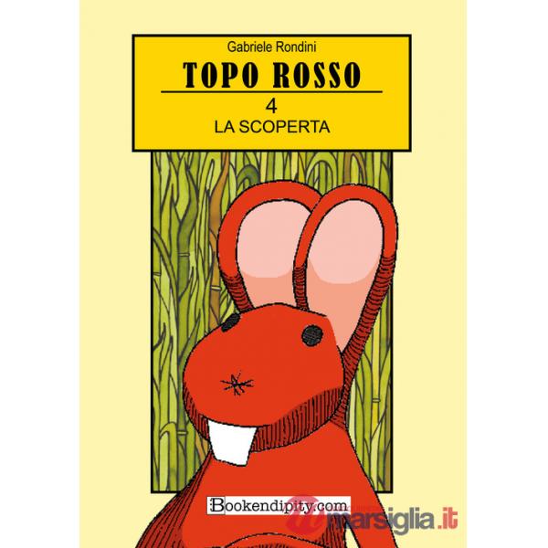 Scoperta. Topo Rosso (La). Vol. 4