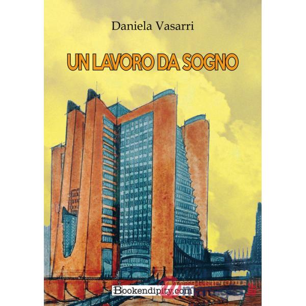 Lavoro da sogno (Un)