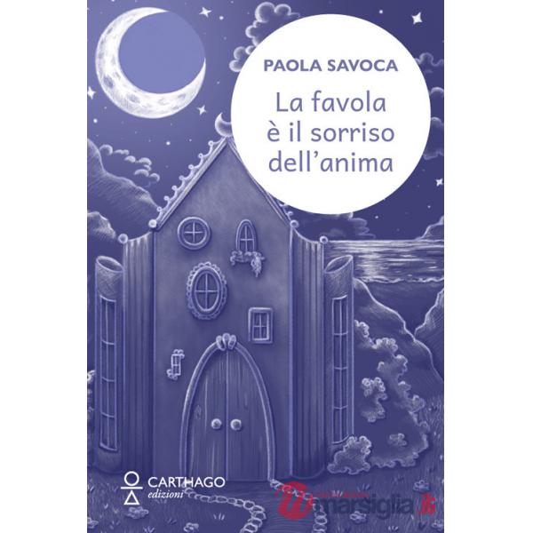 Favola è il sorriso dell'anima (La)