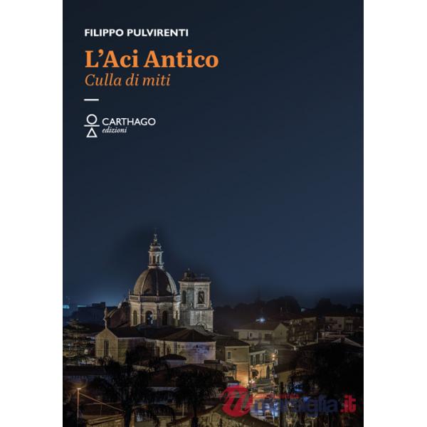 Aci antico. Culla di miti (L')