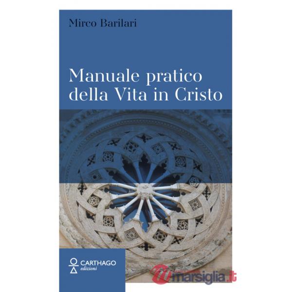 Manuale pratico della Vita in Cristo