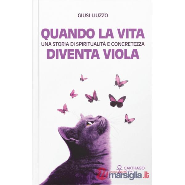 Quando la vita diventa viola. Una storia di spiritualità e concretezza