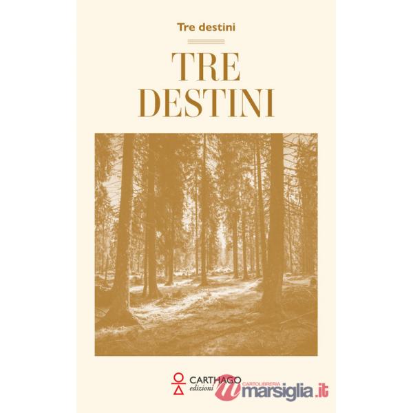 Tre destini
