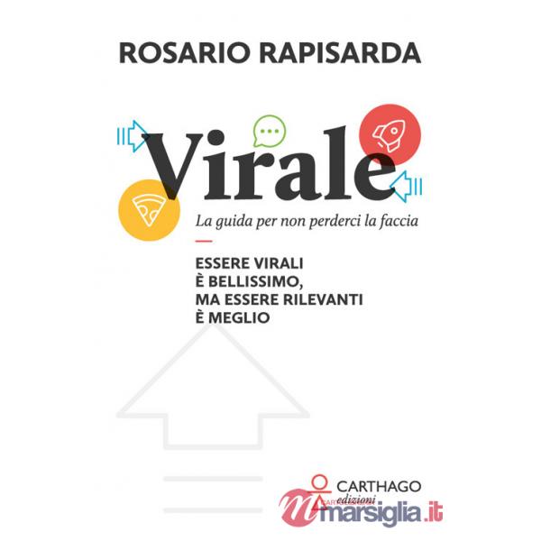 Virale. La guida per non perderci la faccia