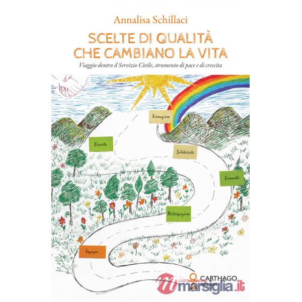 Scelte di qualità che cambiano la vita. Viaggio dentro il Servizio Civile, strumento di pace e di crescita