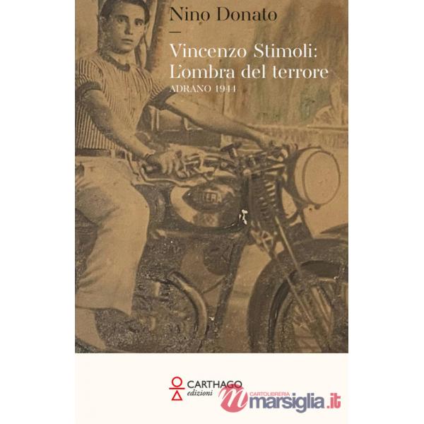 Vincenzo Stimoli: l'ombra del terrore. Adrano 1944