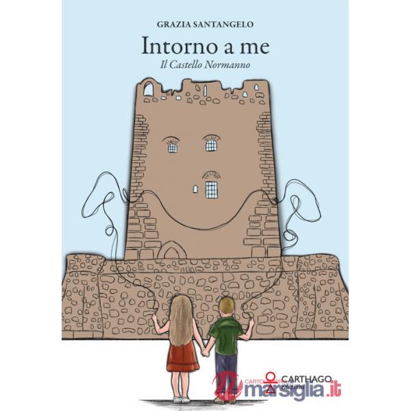 Intorno a me. Il Castello Normanno