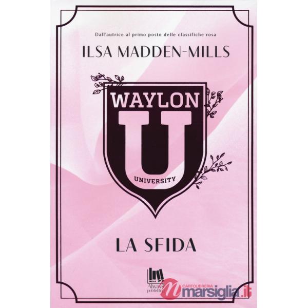 Sfida. Waylon University (La)