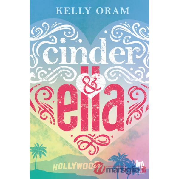 Cinder & Ella. Ediz. italiana