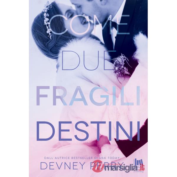 Come due fragili destini