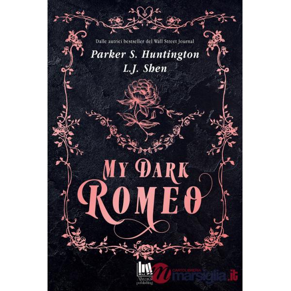 My dark Romeo. Ediz. italiana