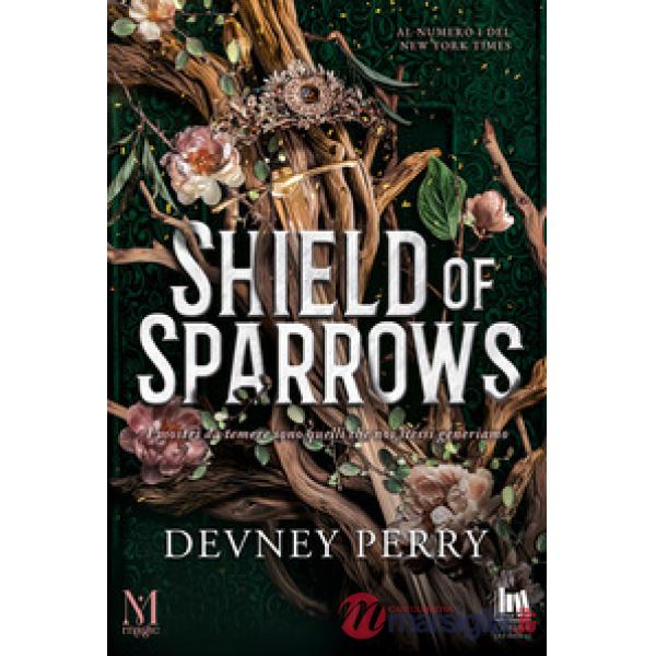 Shield of sparrows. Ediz. italiana