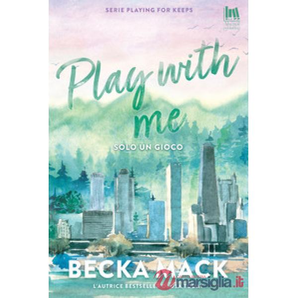 Play with me. Solo un gioco