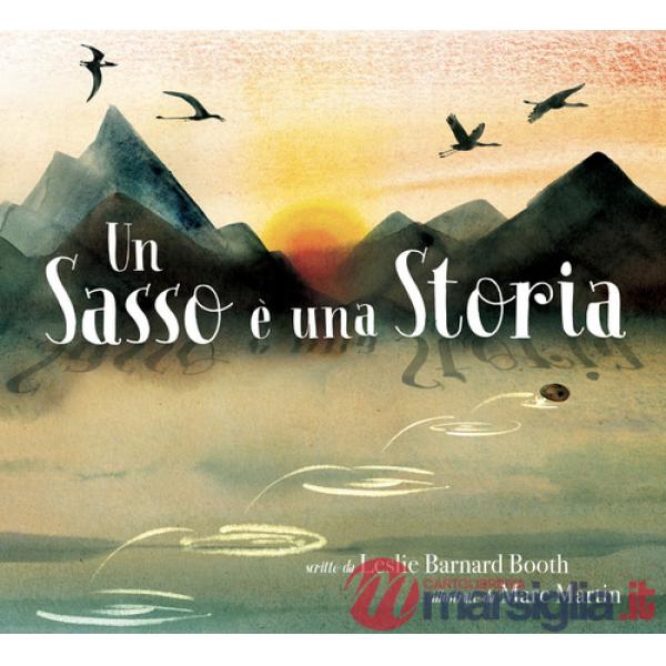 Sasso è una storia. Ediz. a colori (Un)