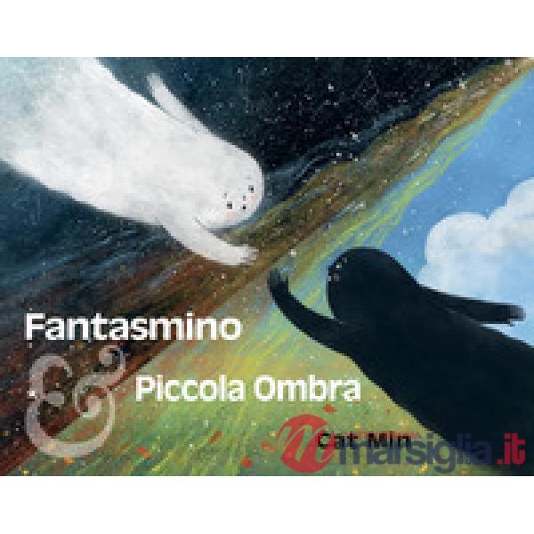 Fantasmino e Piccola Ombra. Ediz. a colori