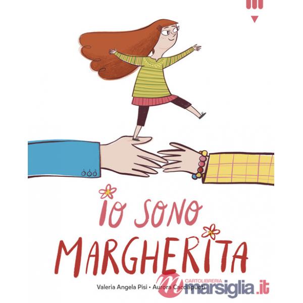 Io sono Margherita. Ediz. a colori