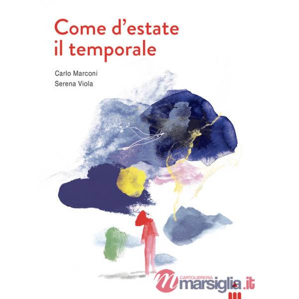 Come d'estate il temporale. Ediz. a colori