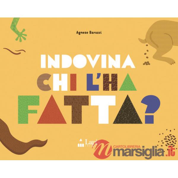 Indovina chi l'ha fatta? Ediz. a colori
