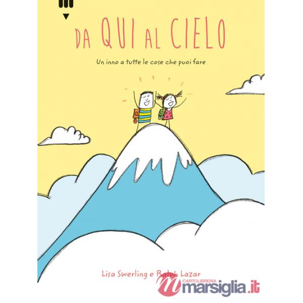 Da qui al cielo. Ediz. a colori