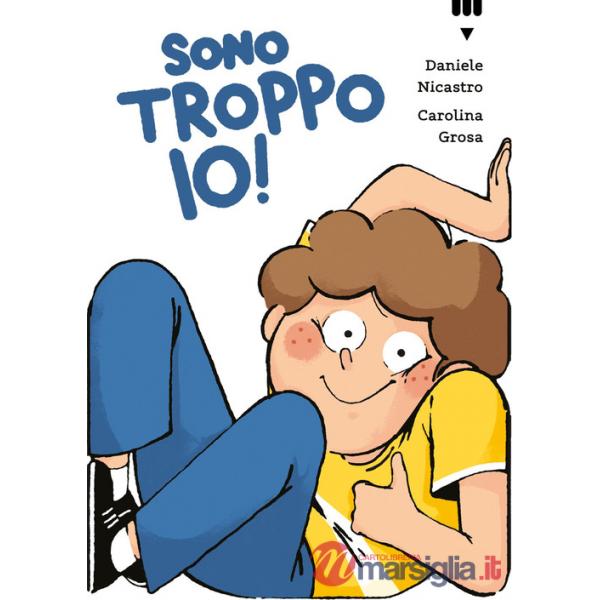 Sono troppo io!