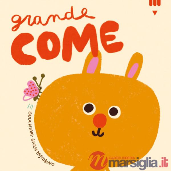 Grande come. Ediz. a colori