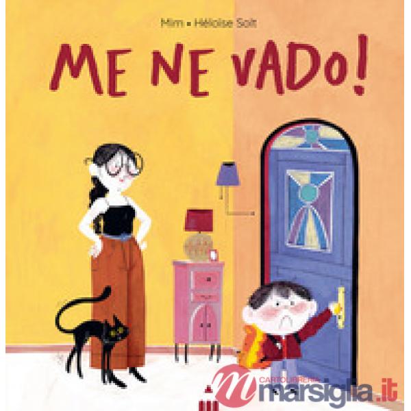 Me ne vado! Ediz. a colori