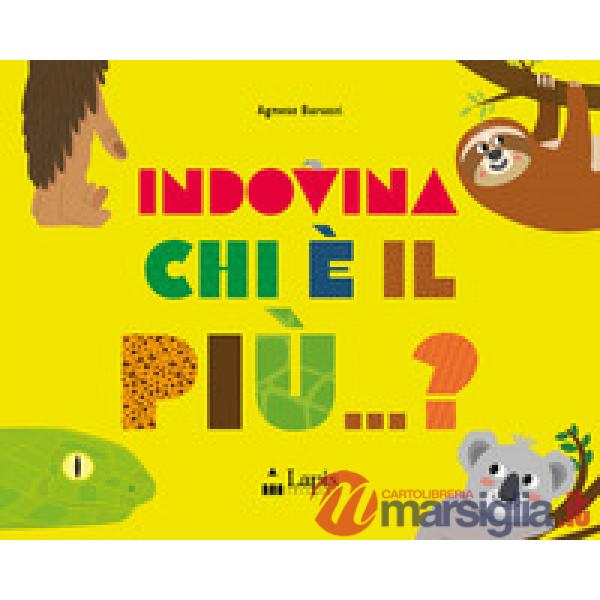 Indovina chi è il più...? Ediz. a colori