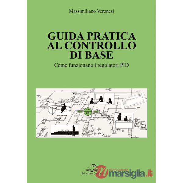 Guida pratica al controllo di base. Come funzionano i regolatori PID
